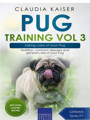 cover image of Pug Training Vol 3 – Taking Care of Your Pug